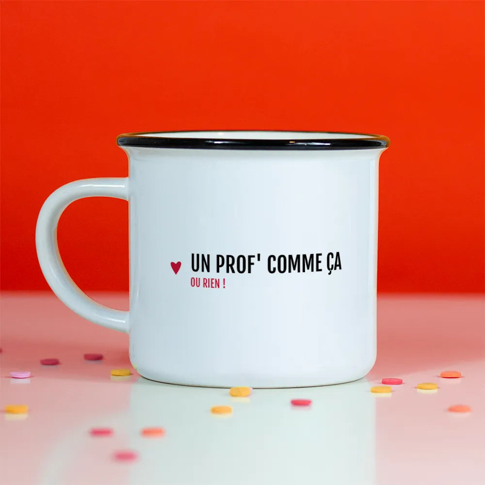 Mug - Un prof' comme ça ou rien