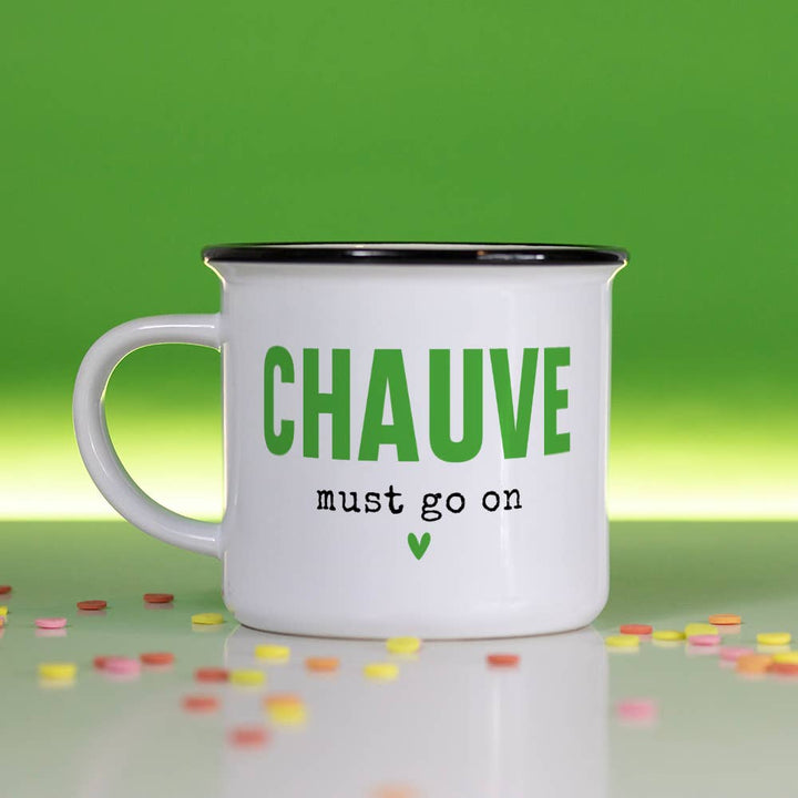 Mug Chauve must go on