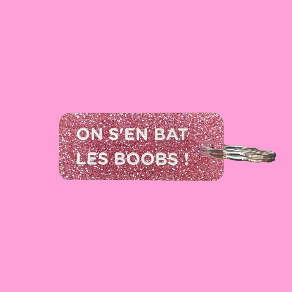 Porte-clés à paillettes - ON S'EN BAT LES BOOBS